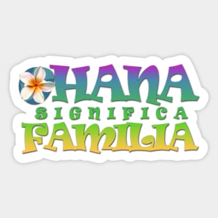 Ohana significa familia - con plumeria Sticker